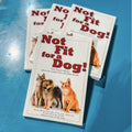 Not Fit For A Dog